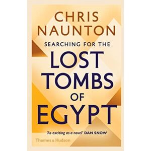 Thames & Hudson Ltd Searching For The Lost Tombs Of Egypt