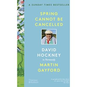 Thames & Hudson Ltd Spring Cannot Be Cancelled : David Hockney In Normandy