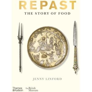 Thames & Hudson Ltd Repast (British Museum) : The Story Of Food