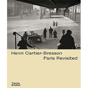 Thames & Hudson Ltd Henri Cartier-Bresson: Paris Revisited