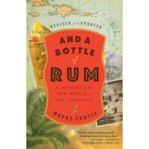 Random House USA Inc And A Bottle Of Rum : A History Of The World In Ten Cocktails