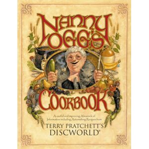 Transworld Publishers Ltd Nanny Ogg'S Cookbook : A Beautifully Illustrated Collection Of Recipes And Reflections On Life From One Of The Most Famous Witches From Sir Terry Pratchett’s selling Discworld Series