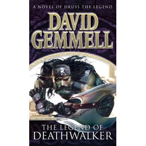 Transworld Publishers Ltd The Legend Of Deathwalker : A Page-Turning Tale Of Warriors, War And Honour From The Master Of Heroic Fantasy