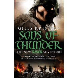 Transworld Publishers Ltd Raven 2: Sons Of Thunder : (Raven: Book 2): A Riveting, Rip-Roaring Viking Saga From selling Author Giles Kristian