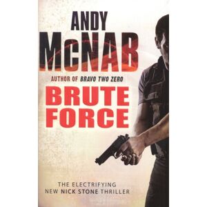 Transworld Publishers Ltd Brute Force : (Nick Stone Thriller 11)