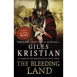 Transworld Publishers Ltd The Bleeding Land : (Civil War: 1): A Powerful, Engaging And Tumultuous Novel Confronting One Of England’s Bloodiest Periods Of History