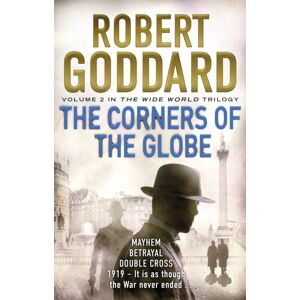 Transworld Publishers Ltd The Corners Of The Globe : (The Wide World - James Maxted 2)