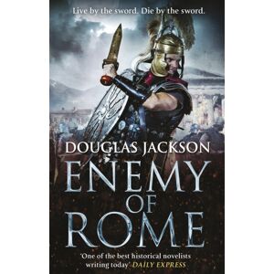 Transworld Publishers Ltd Enemy Of Rome : (Gaius Valerius Verrens 5): Bravery And Brutality At The Heart Of A Roman Empire In The Throes Of A Bloody Civil War