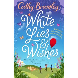 Transworld Publishers Ltd White Lies And Wishes : A Funny And Heartwarming Rom-Com From The Sunday Times selling Author Of The Summer That Changed Us