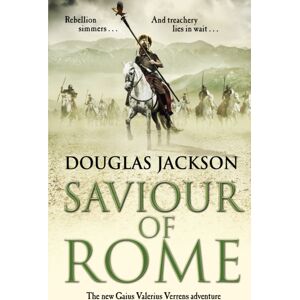 Transworld Publishers Ltd Saviour Of Rome : (Gaius Valerius Verrens 7): An Action-Packed Historical Page-Turner You Won’t Be Able To Put Down