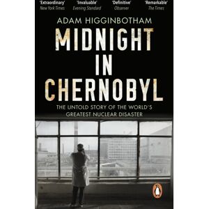 Transworld Publishers Ltd Midnight In Chernobyl : The Untold Story Of The World'S Greatest Nuclear Disaster