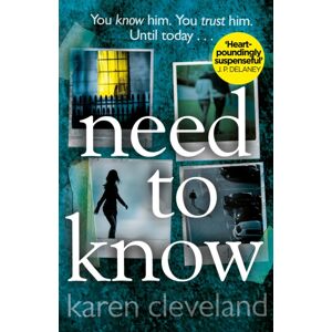 Transworld Publishers Ltd Need To Know : 'You Won'T Be Able To Put It Down!' Shari Lapena, Author Of The Couple Next Door