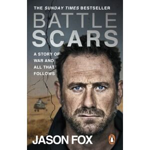 Transworld Publishers Ltd Battle Scars : A Story Of War And All That Follows