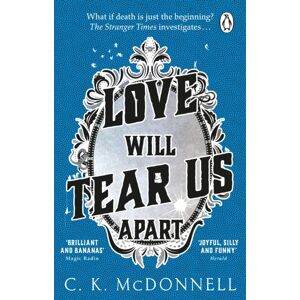 Transworld Publishers Ltd Love Will Tear Us Apart : (The Stranger Times 3)