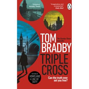 Transworld Publishers Ltd Triple Cross : The Unputdownable, Race-Against-Time Thriller From The Sunday Times selling Author Of Secret Service