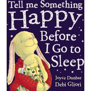 Penguin Random House Children's UK Tell Me Something Happy Before I Go To Sleep