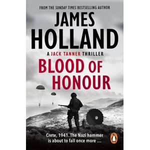 Transworld Publishers Ltd Blood Of Honour : A Jack Tanner Adventure