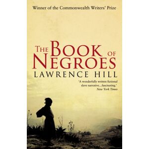 Transworld Publishers Ltd The Book Of Negroes : The Award-Winning Classic seller