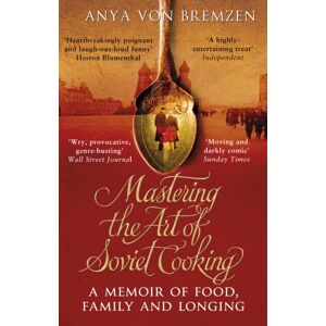 Transworld Publishers Ltd Mastering The Art Of Soviet Cooking