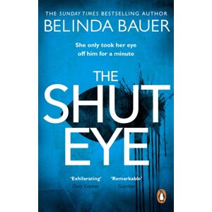 Transworld Publishers Ltd The Shut Eye : The Exhilarating Crime Novel From The Sunday Times selling Author Of Snap