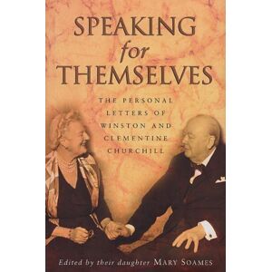 Transworld Publishers Ltd Speaking For Themselves : The Private Letters Of Sir Winston And Lady Churchill