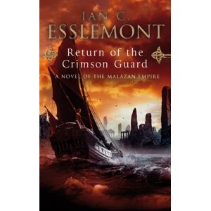 Transworld Publishers Ltd Return Of The Crimson Guard : A Compelling, Evocative And Action-Packed Epic Fantasy That Will Keep You Gripped