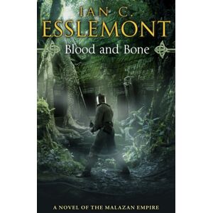 Transworld Publishers Ltd Blood And Bone : (Malazan Empire: 5): An Ingenious And Imaginative Fantasy. More Than Murder Lurks In This Untameable Wilderness