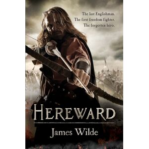 Transworld Publishers Ltd Hereward : (The Hereward Chronicles: Book 1): A Gripping And Action-Packed Novel Of Norman Adventure…