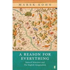 Faber & Faber A Reason For Everything : Darwinism And The English Imagination