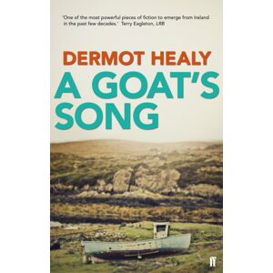 Faber & Faber A Goat'S Song : A Masterpiece Of Irish Fiction