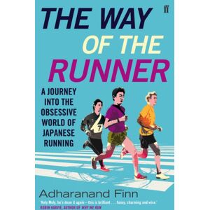 Faber & Faber The Way Of The Runner : A Journey Into The Obsessive World Of Japanese Running