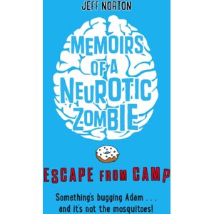 Faber & Faber Memoirs Of A Neurotic Zombie: Escape From Camp