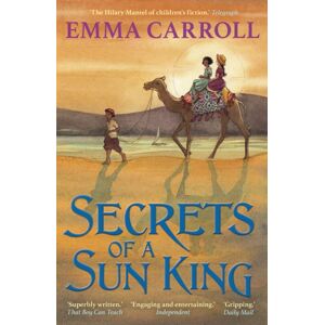 Faber & Faber Secrets Of A Sun King : 'The Queen Of Historical Fiction.' Guardian