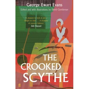 Faber & Faber The Crooked Scythe : An Anthology Of Oral History