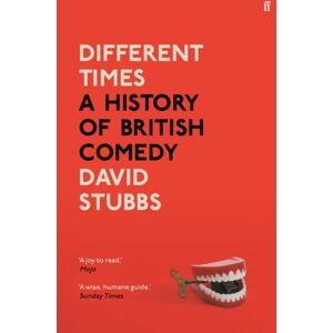 Faber & Faber Different Times : A History Of British Comedy