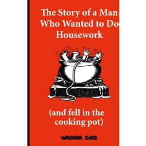 Faber & Faber The Story Of A Man Who Wanted To Do Housework : Gone Is Gone