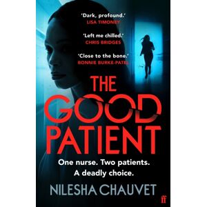 Faber & Faber The Good Patient : A Deliciously Dark Psychological Thriller About An Ordinary Woman’s Moral Dilemma