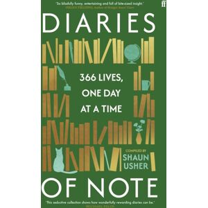 Faber & Faber Diaries Of Note : 366 Lives, One Day At A Time
