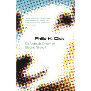 Orion Publishing Co Do Androids Dream Of Electric Sheep? : The Inspiration Behind Blade Runner And Blade Runner 2049