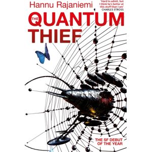 Orion Publishing Co The Quantum Thief : The Epic Hard Sf Heist Thriller For Fans Of The Matrix And Neuromancer