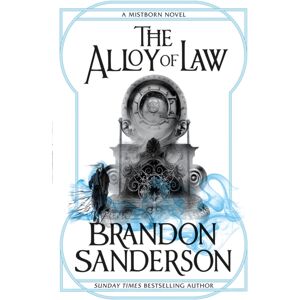 Orion Publishing Co The Alloy Of Law : A Mistborn Novel