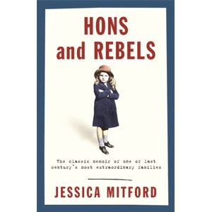 Orion Publishing Co Hons And Rebels : The Mitford Family Memoir