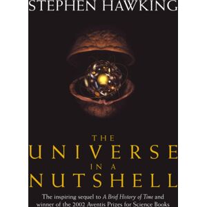 Transworld Publishers Ltd The Universe In A Nutshell : The Beautifully Illustrated Follow Up To Professor Stephen Hawking’s selling Masterpiece A Brief History Of Time