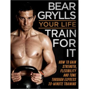 Transworld Publishers Ltd Your Life - Train For It