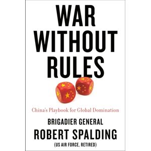 Random House USA Inc War Without Rules : China'S Playbook For Global Domination