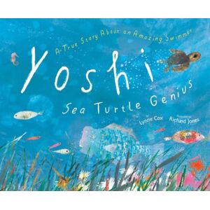 Random House USA Inc Yoshi, Sea Turtle Genius : A True Story About An Amazing Swimmer