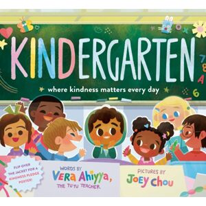 Random House USA Inc Kindergarten : Where Kindness Matters Every Day