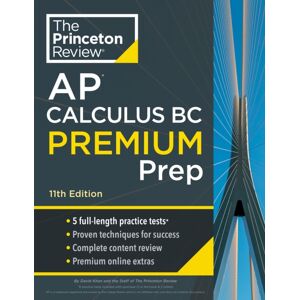 Random House USA Inc Princeton Review Ap Calculus Bc Premium Prep : 5 Practice Tests + Complete Content Review + Strategies & Techniques
