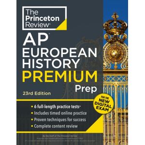 Random House USA Inc Princeton Review Ap European History Premium Prep : 6 Practice Tests + Digital Practice Online + Content Review
