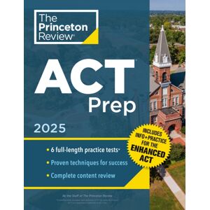 Random House USA Inc Princeton Review Act Prep, 2025 : 6 Practice Tests + Content Review + Strategies